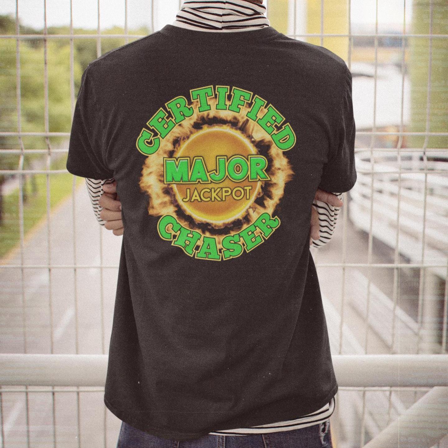 Certified Major Jackpot Chaser Shirt, Pokies Joke Tshirt, Funny