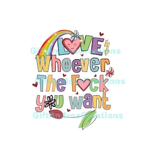 Love Whoever The Fvck You Want PNG, Bold LGBT Pride Rainbow Quote, Queer Digital Art, Gay Lesbian Colorful Art Graphic, Pride Month PTRE570
