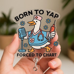 Infirmière canard badge acrylique bobine né à Yap forcé de tracer le support d'identité mignon cadeau d'humour d'hôpital pour les collègues de travail, amis, personnel médical accessoire