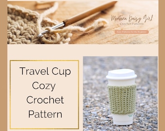 Instant Download - Travel Coffee Cup Cozy Crochet Pattern - May sell finished product, Beginner Crochet Pattern, Easy Crochet Pattern
