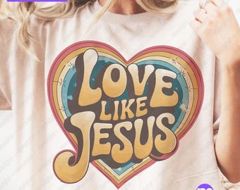 Love Like Jesus PNG: Retro Christian Design (Digital Download)