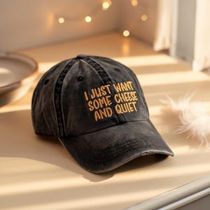 I Just Want Some Cheese and Quiet Embroidered Hat, Humorous Quiet Time Hat, Baseball Hat, Cheese Lover Gift, Perfect for Cheese Enthusiasts