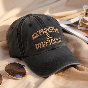 Embroidered Expensive & Difficult Washed Hat, Funny Women Trucker Cap, Sarcastic Wife Cap