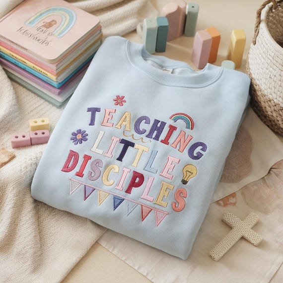 Embroidered Teaching Little Disciples Sweatshirt, Christian Teacher Shirt, Religious Shirt, Retro Shirt for Teachers,Christian Kids Ministry