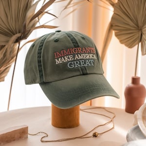 Immigrants Make America Great Embroidered Hat, Pro Immigrants Hat Human Rights Hat No Human Is Illegal Cap Social Justice
