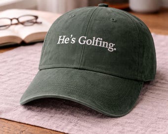 Embroidered Cotton Golf Cap, "He's Golfing" Color Hat, Unisex Baseball Style