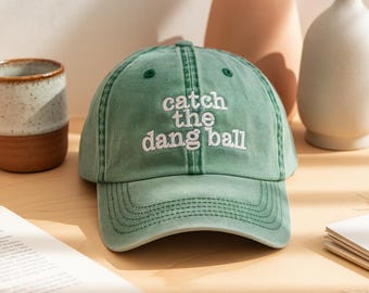 Gorra bordada con la frase "Catch the Dang Ball", estilo lavado, de béisbol de moda