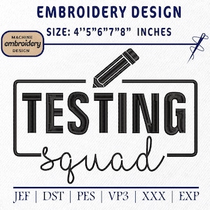 Embroidery Design File: Testing Squad Embroidery, Testing Teacher, Test Teacher, Staar Testing, Testing Coordinator Testing, Test Day File.