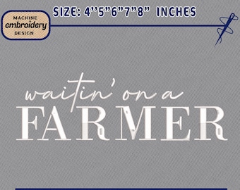 Embroidery Design File: Western Farm Embroidery, Waitin' On A Farmer Embroidery, Farmer’s Wife Gift, Western Farm Design, Western Farm File.