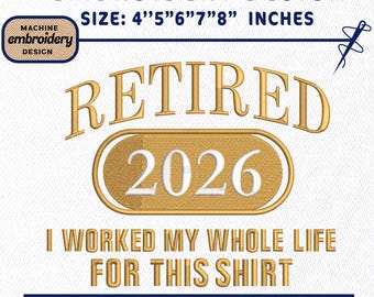 Embroidery Design File: Funny Retirement Embroidery, Retirement Gifts for Women, Retirement, Teacher Retirement, Distressed Retired Est 2026