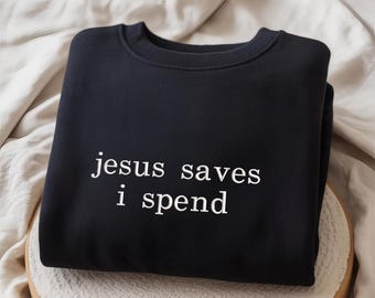 Embroidery Design File: Jesus Saves I Spend Embroidery, Funny Christian Embroidery, Sarcasm File, Funny Mom, Religious, Sarcastic for Women.