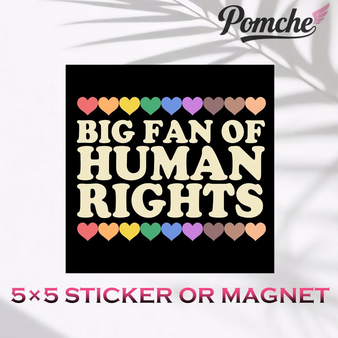 Big Fan of Human Rights Car/bumper Magnet & Sticker,promote Humanity ...