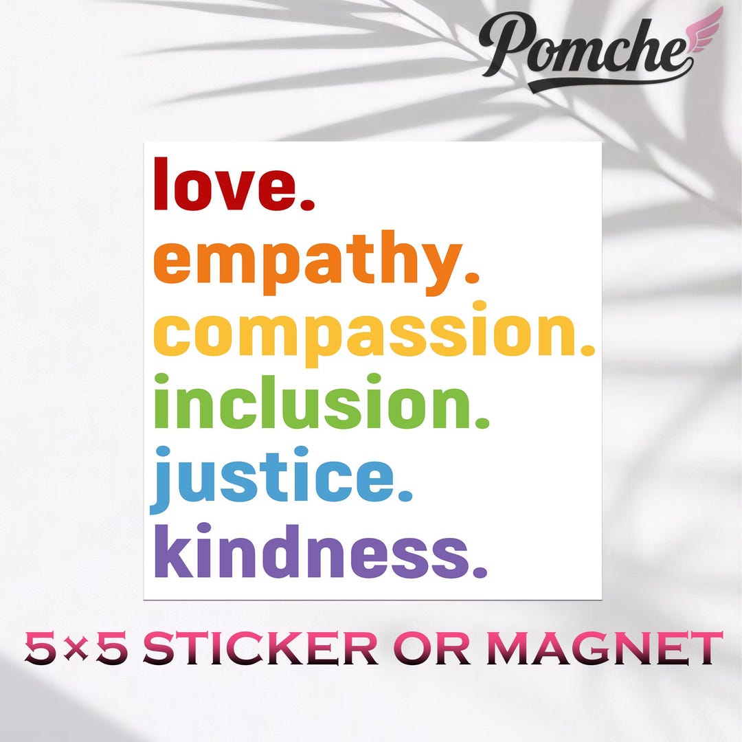 Car/bumper Magnet and Sticker,love Empathy Compassion Inclusion Justice ...