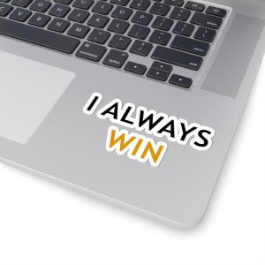 Adesivos motivacionais Kiss-Cut perfeitos para laptops, diários, garrafas de água, eu sempre ganho, motivacional, vencedor, vencedor