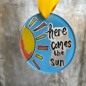 Here Comes the Sun The Beatles Ornament Acrylic Ornament Gift 3 Ornament Window Suncatcher image 1