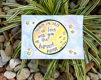 Neil Young - Harvest Moon - Unframed Watercolor Painting - 7 inch x 5 inch - Flat Watercolor Paper - Song Lyric Art