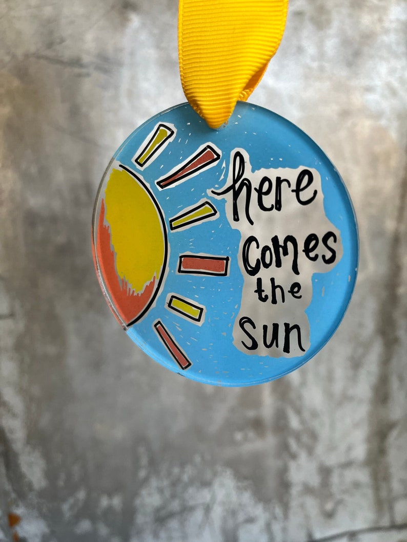 Here Comes the Sun The Beatles Ornament Acrylic Ornament Gift 3 Ornament Window Suncatcher image 1