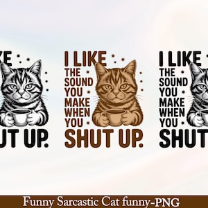 Funny sarcastic cat png,Funny cat lover sublimation bundle, Cute & Humorous Cat PNG Designs, funny cat sublimation,cat lover png,cat mom png
