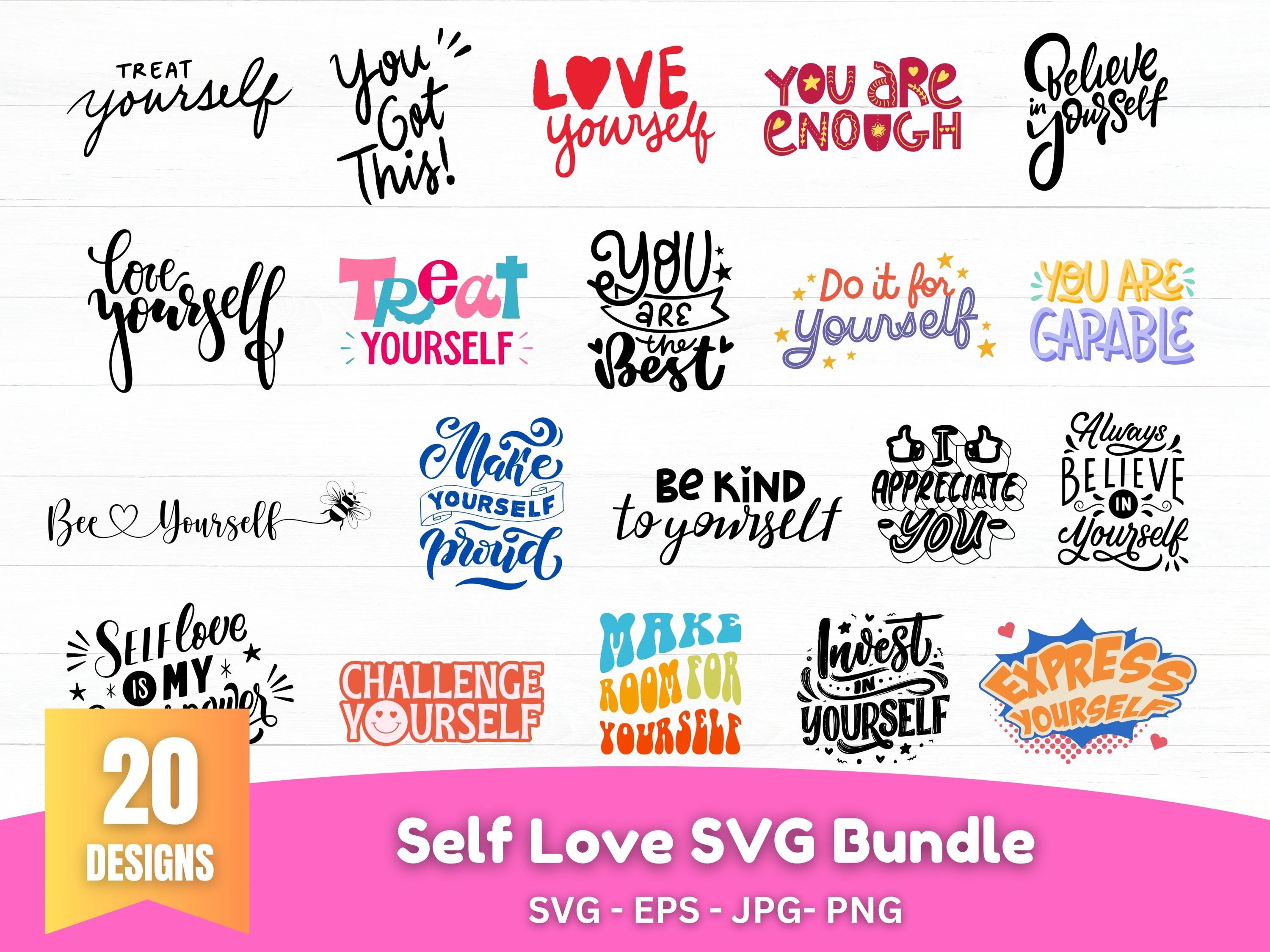 Self Love SVG Bundle | Positive Quotes SVG | Motivational ...