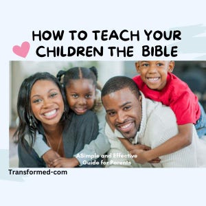 Cómo enseñar la Biblia a sus hijos