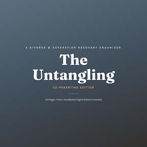 The Untangling Co-Parenting Edition | Divorce & Custody Organizer | Parenting Schedule Tracker | Printable and Digital Workbook