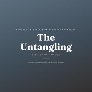 May include: A dark blue digital organizer titled The Untangling, A Divorce & Separation Recovery Organizer, Base Edition - No Kids. The cover text indicates it contains 42 pages and includes both a print and a GoodNotes digital edition.