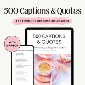 Puede incluir: Imagen que muestra un producto digital titulado "500 Captions & Quotes" para influencers de coaching de feminidad. El producto se muestra en una tableta y un teléfono inteligente. La imagen incluye una taza y un platillo rosas, y una tetera.