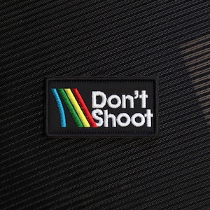 Don't Shoot Embroidered Patch, High-Quality Machine Embroidered Patches, Hook & loop, Sew-on, Glow-in-the-Dark