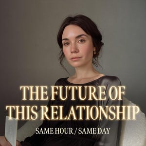 The Future Of This Relationship | Love Tarot Reading | Soulmate Reading | Psychic Love Reading with Tarot Cards