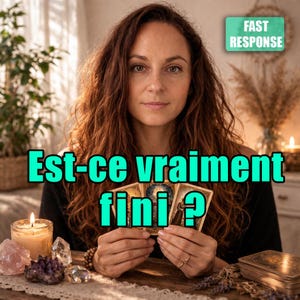May include: A woman holding tarot cards with the text "Est-ce vraiment fini?" in a teal box. The image includes candles, crystals, and a deck of cards, suggesting a spiritual or divination theme.