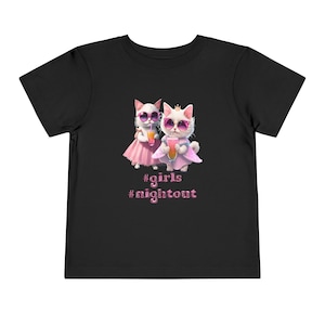 Girls Night Out Toddler Tee, Cute Cat Design, Summer Outfit, Birthday Gift, Playdate Apparel, Kids Party Top