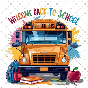 Welcome Back To School Png, Sublimation Design, School Bus Png, Teacher Png, Sweatshirt Png, Teacher Student Fall PNG