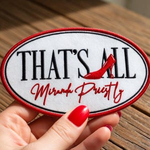 Embroidered The Devil Wears Prada That’s All Miranda Priestly Patch