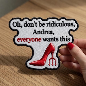 Embroidered The Devil Wears Prada Patch, Everyone Wants This Patch, Miranda Priestly Quote Patch, Andrea Sachs Fashion Patch