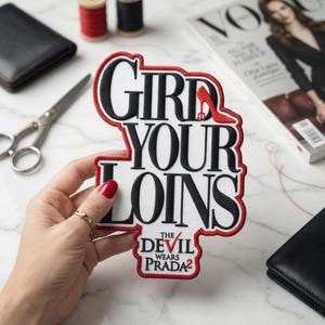 Embroidered The Devil Wears Prada That’s All Miranda Priestly Patch, The Devil Wears Prada 2 Gird Your Loins Patch