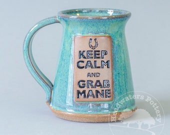 Equestrian Mug, Keep Calm and Grab Mane!