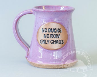 No Ducks, No Row, Only Chaos mug, silly mug, funny mug, adhd