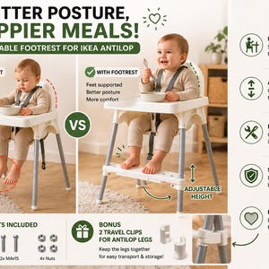 May include: An adjustable footrest for IKEA Antilop high chairs. The image shows a baby in a high chair with and without the footrest. Text reads "Better Posture, Happier Meals!" and highlights features like adjustable height and easy installation.