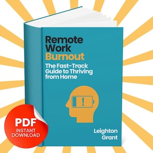 Könnte beinhalten: Ein blauer Buchumschlag mit dem Titel "Remote Work Burnout: The Fast-Track Guide to Thriving from Home" und einer Illustration eines Kopfes mit einem Symbol für einen niedrigen Akkustand. Der Buchumschlag enthält auch den Namen des Autors, Leighton Grant, und einen roten Aufkleber mit der Aufschrift "PDF Sofort-Download".