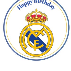 May include: A circular design featuring the Real Madrid logo, with a crown and gold emblem on a white background. The words "Happy Birthday" are in blue. The design is framed by a blue and gold border.