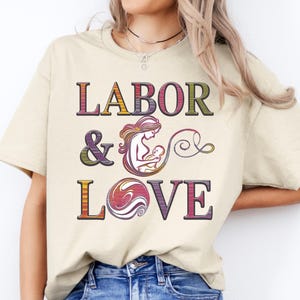 Labor and Love Nurse Shirt | Mother Baby Nurse Tee | Labor & Delivery RN Gift | OB Nurse Appreciation T-Shirt for Women