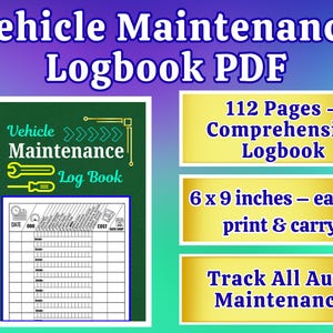 May include: A digital PDF logbook for vehicle maintenance. The cover features the text "Vehicle Maintenance Logbook PDF" in white and blue. The logbook is 6 x 9 inches and has 112 pages for tracking all auto maintenance.