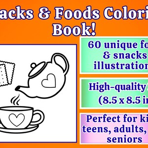 Könnte beinhalten: Ein Malbuchcover mit dem Titel "Snacks & Foods Coloring Book!". Es zeigt eine Schwarz-Weiß-Illustration einer Teekanne, einer Tasse und Keksen. Das Buch enthält 60 einzigartige Illustrationen von Speisen und Snacks, hochwertiges PDF, 21,6 x 21,6 cm.