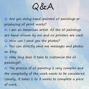 May include: A Q&A information graphic on a light blue textured background. The text explains that the artist creates hand-painted oil paintings without printers, accepts photos via Etsy messages, and requires one to three weeks for completion.