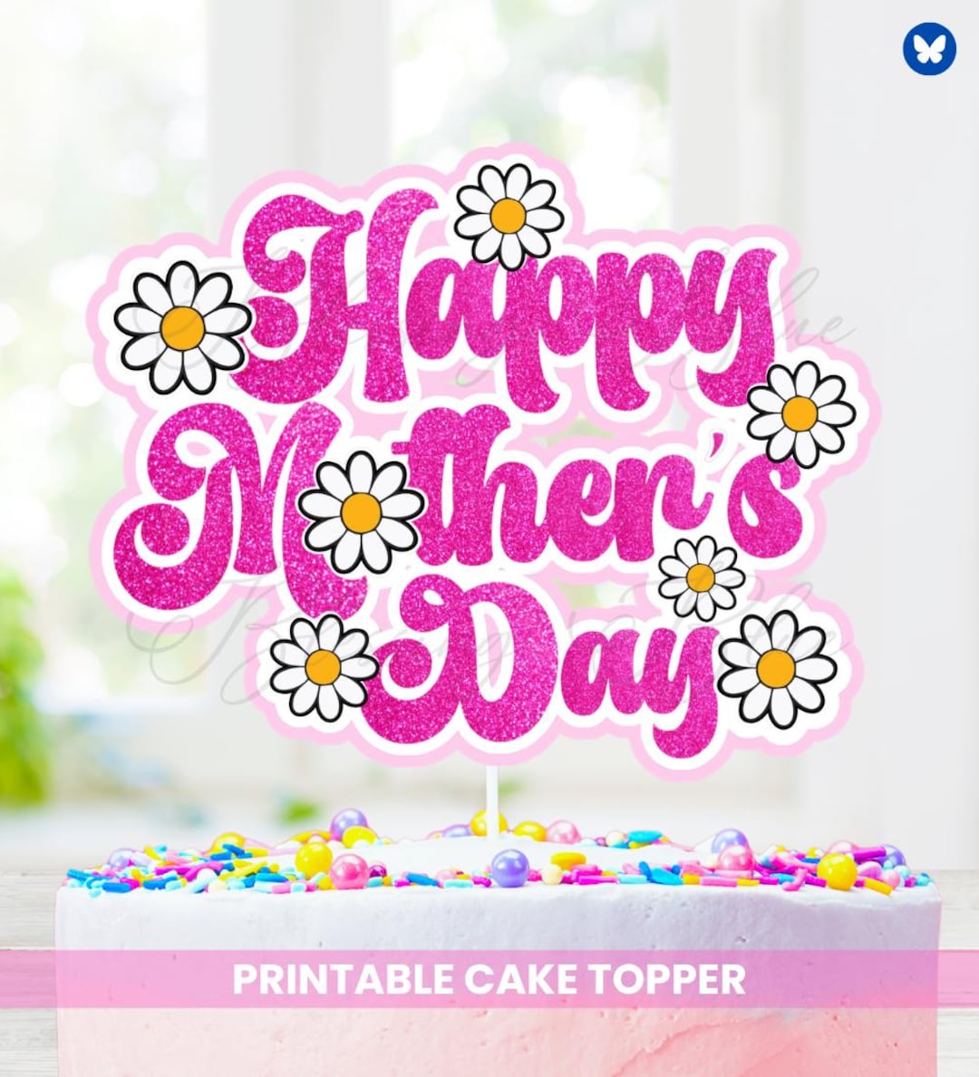 Mother's Day Printable Cake Topper - Digital Download - Ready to Print ...