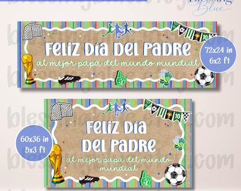 Feliz Día del Padre Banners Imprimibles - Futbol Mundial - 2 Tamaños listos para imprimir
