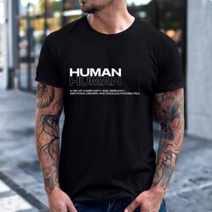 Human T-Shirt, Humanity Street Fashion, Inspirational Gift, Motivational Tee For Humanity, Be Kind T-Shirt, Stay Human Outfit
