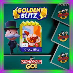 Choco Bliss - Monopoly Go - Set 21 - 4 Star Sticker Golden Blitz - Fast Delivery