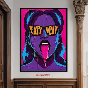 May include: A framed pop art print featuring a stylized illustration of a person with sunglasses. The sunglasses have the word "EXPLICIT" in orange. The person's skin is purple, with a pink tongue and background. The print is in a black frame.