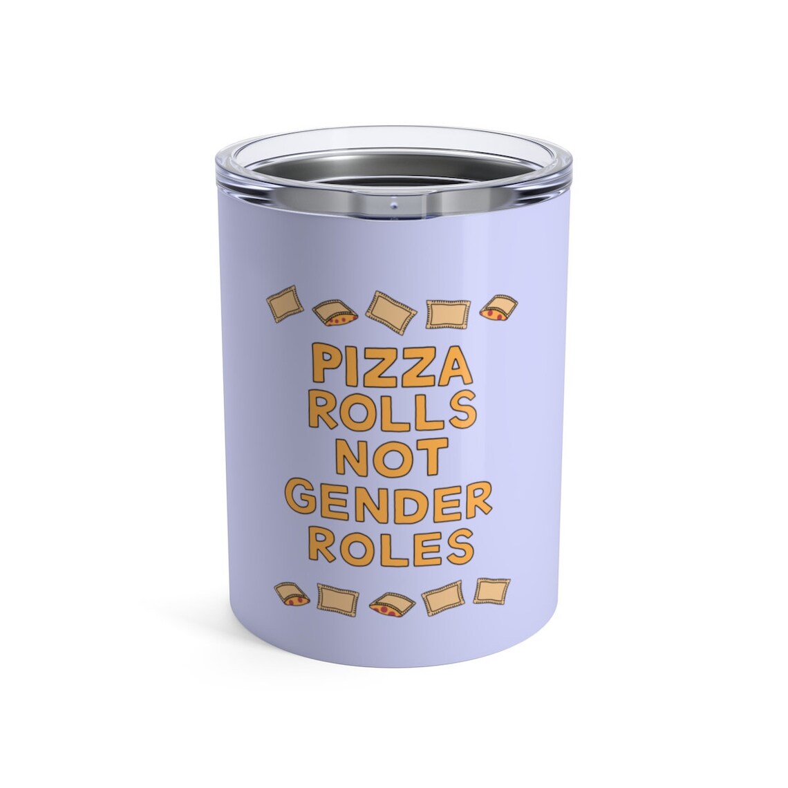Pizza Rolls Not Gender Roles 10 oz Metal Tumbler Thermos Etsy